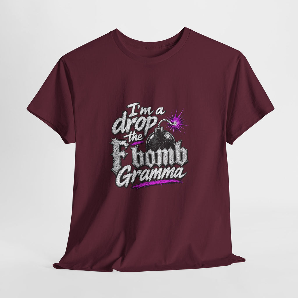 T-Shirt — “I’m a Drop the F-Bomb Gramma” Funny Grandma Graphic Tee