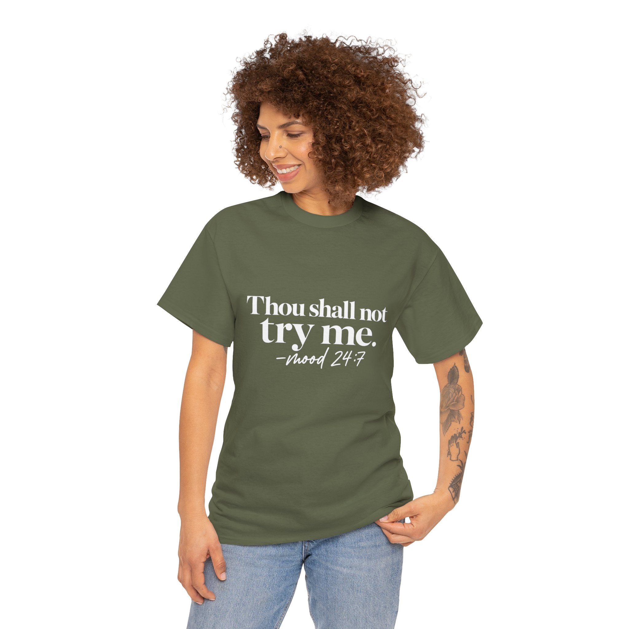 Thou Shall Not Try Me Tee — "mood 24:7" Graphic T-Shirt