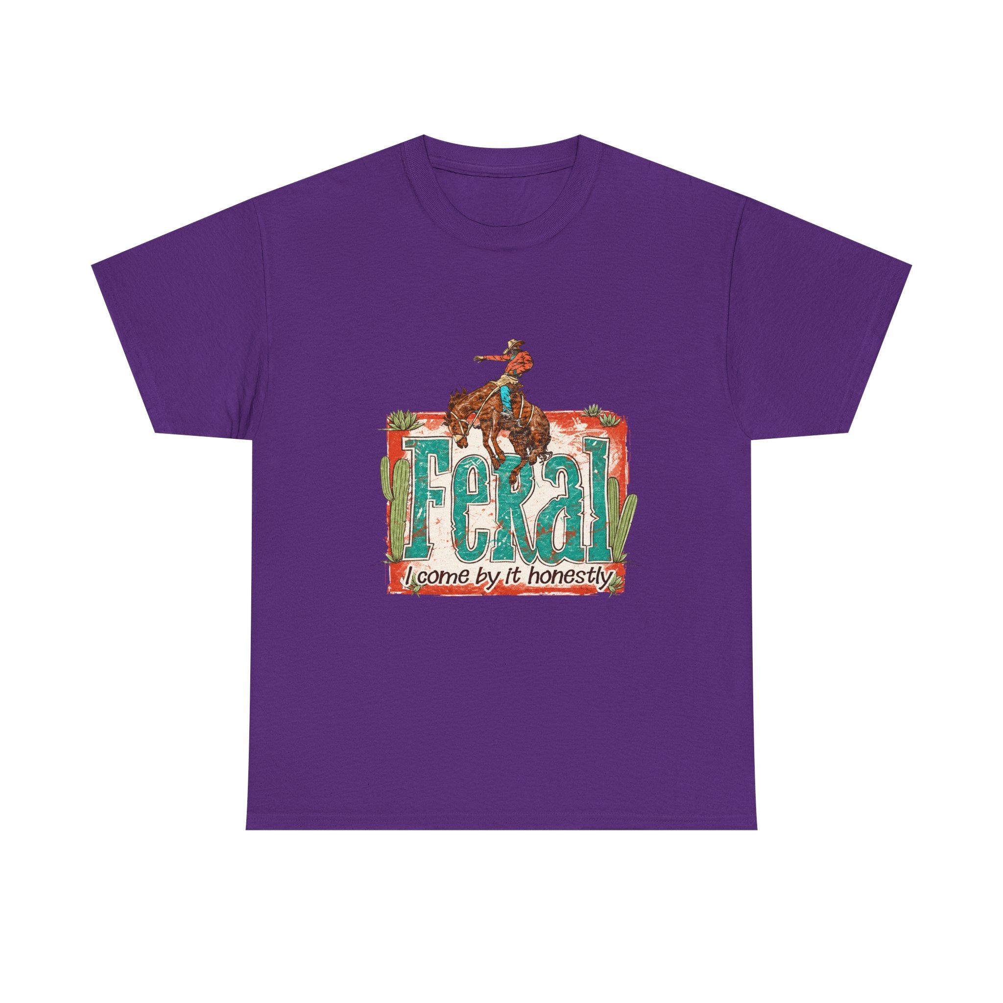 Cowboy Rodeo T‑Shirt — "Feral: Come by It Honestly" Western Graphic Tee