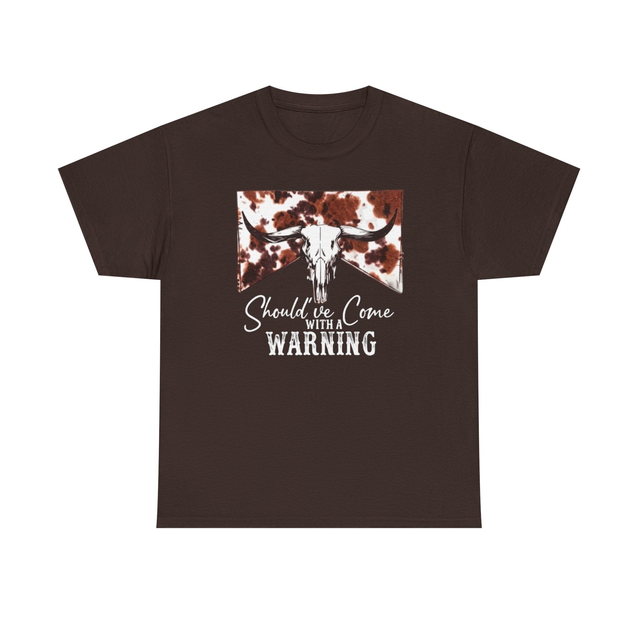 Should've  Come With a Warning Graphic Tee