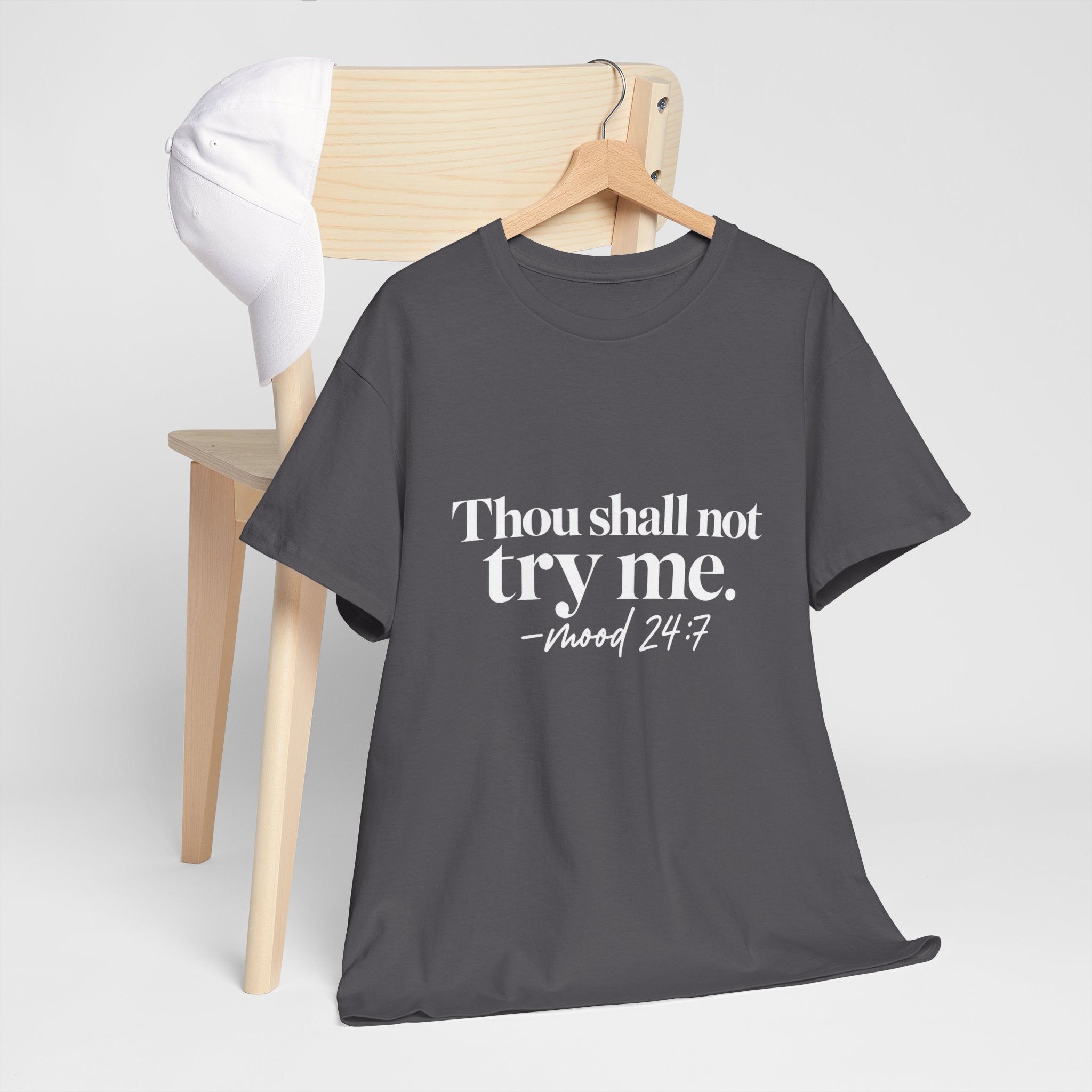 Thou Shall Not Try Me Tee — "mood 24:7" Graphic T-Shirt