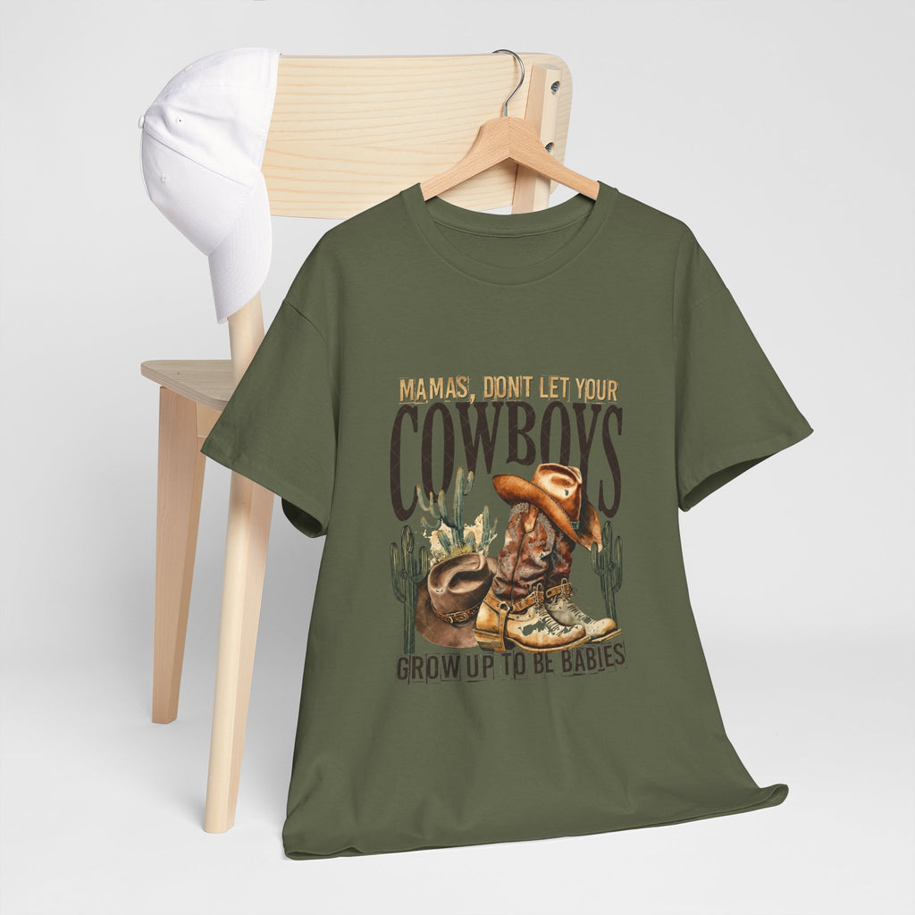 Cowboys Grow Up To Be Babies T-Shirt