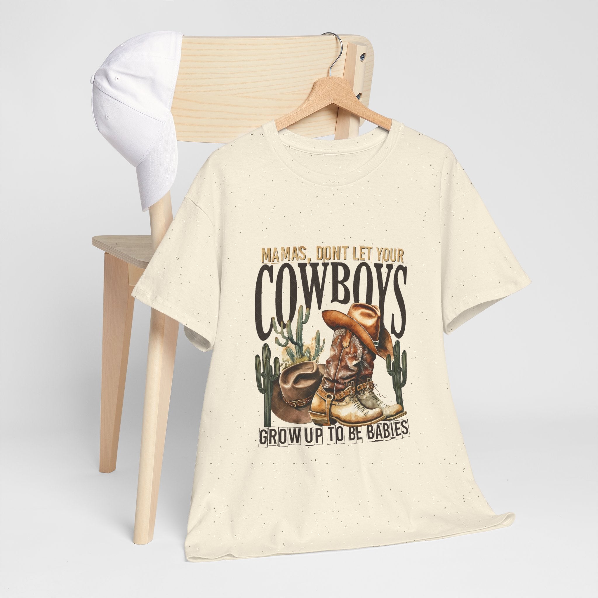 Cowboys Grow Up To Be Babies T-Shirt
