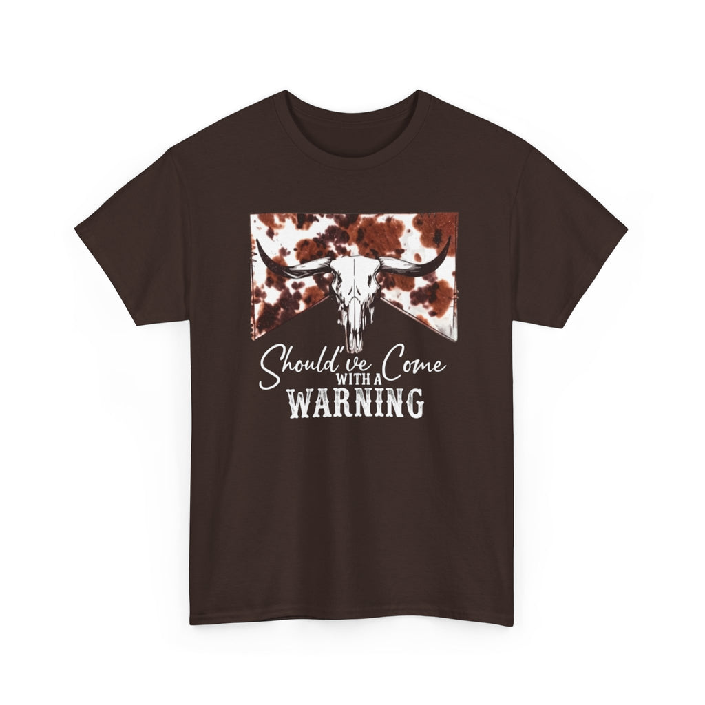 Should've  Come With a Warning Graphic Tee