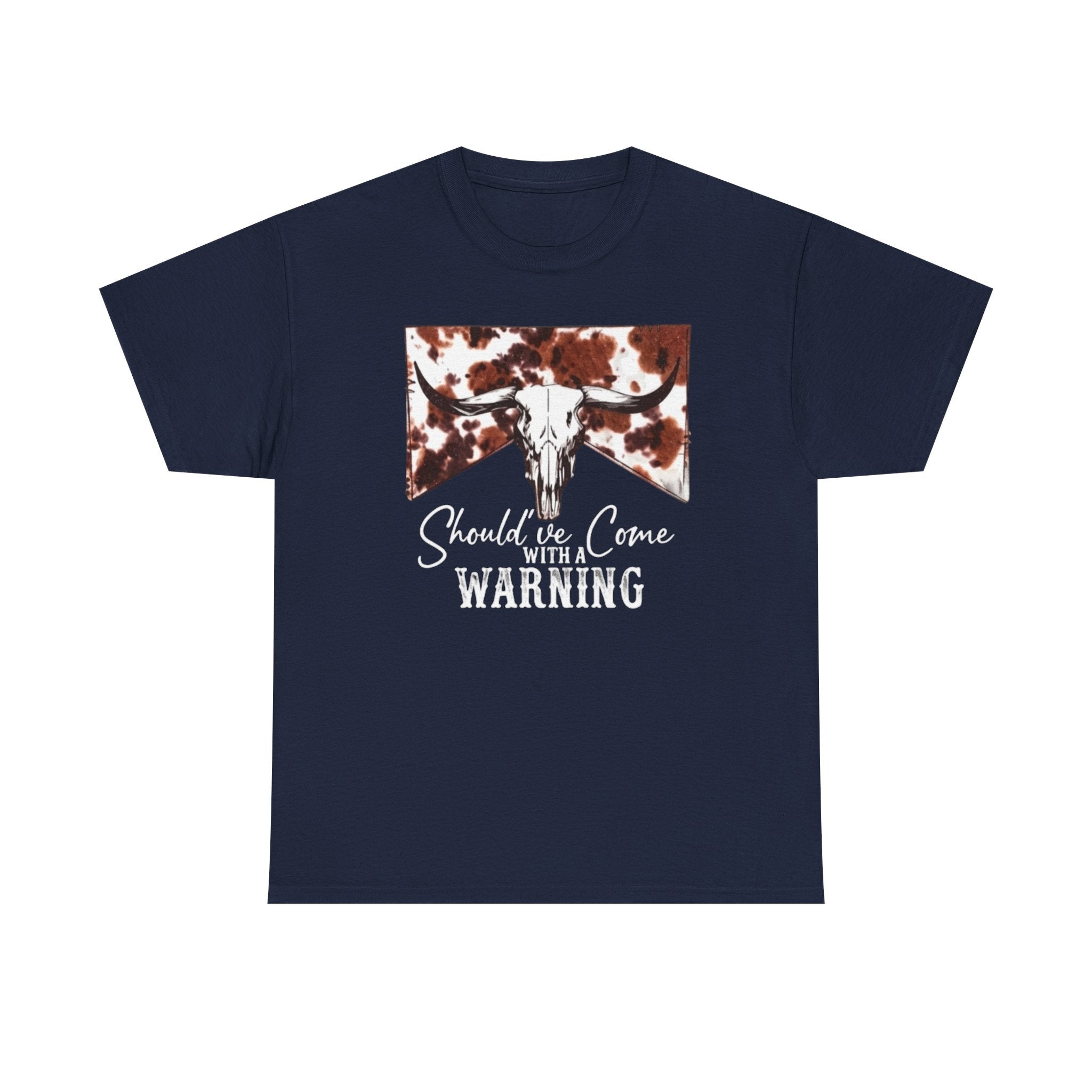 Should've  Come With a Warning Graphic Tee