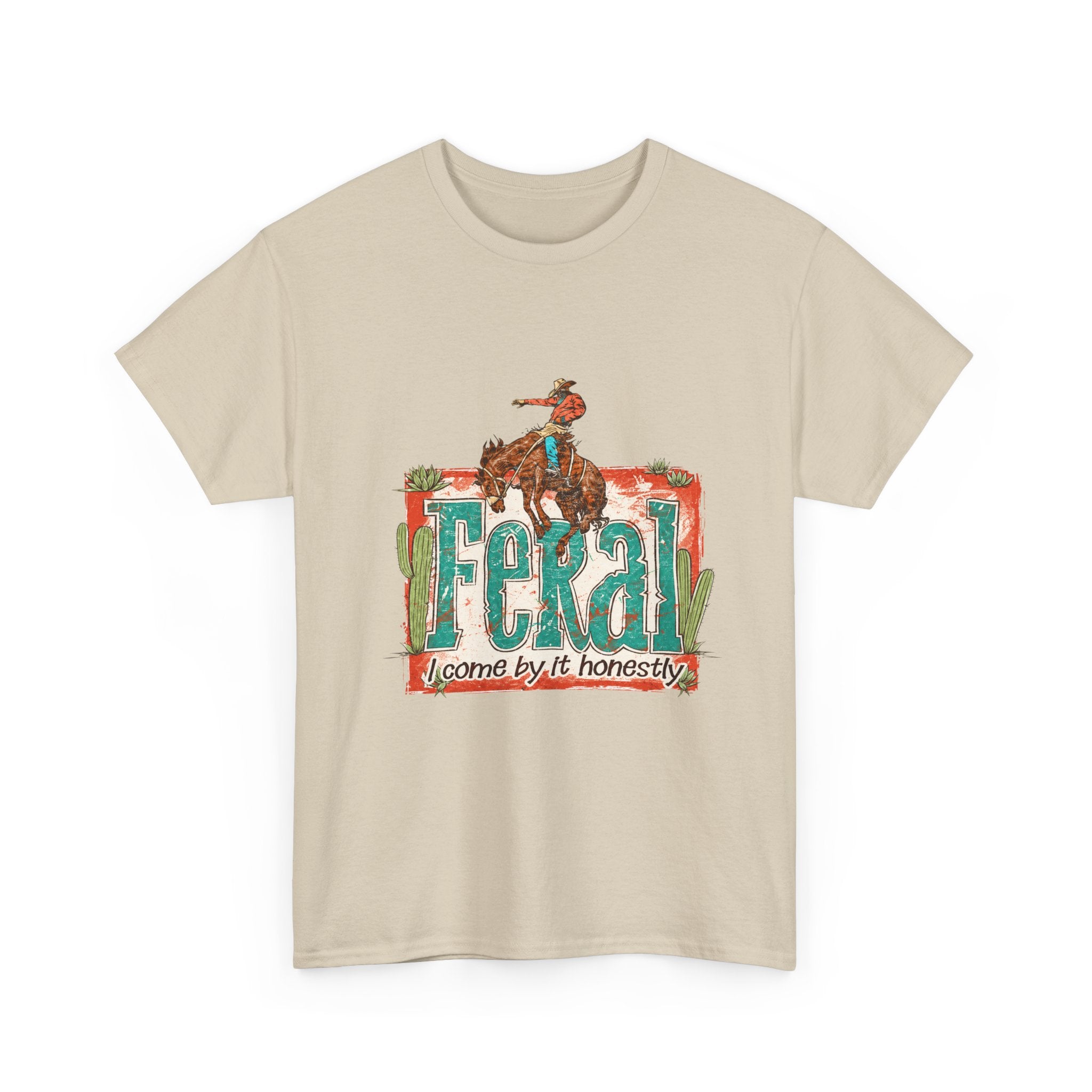 Cowboy Rodeo T‑Shirt — "Feral: Come by It Honestly" Western Graphic Tee