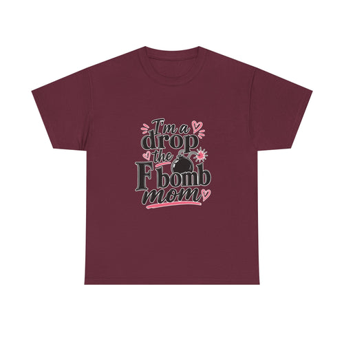 Drop the F-Bomb Mom T-Shirt — Funny Mom Graphic Tee for Mother’s Day & Everyday