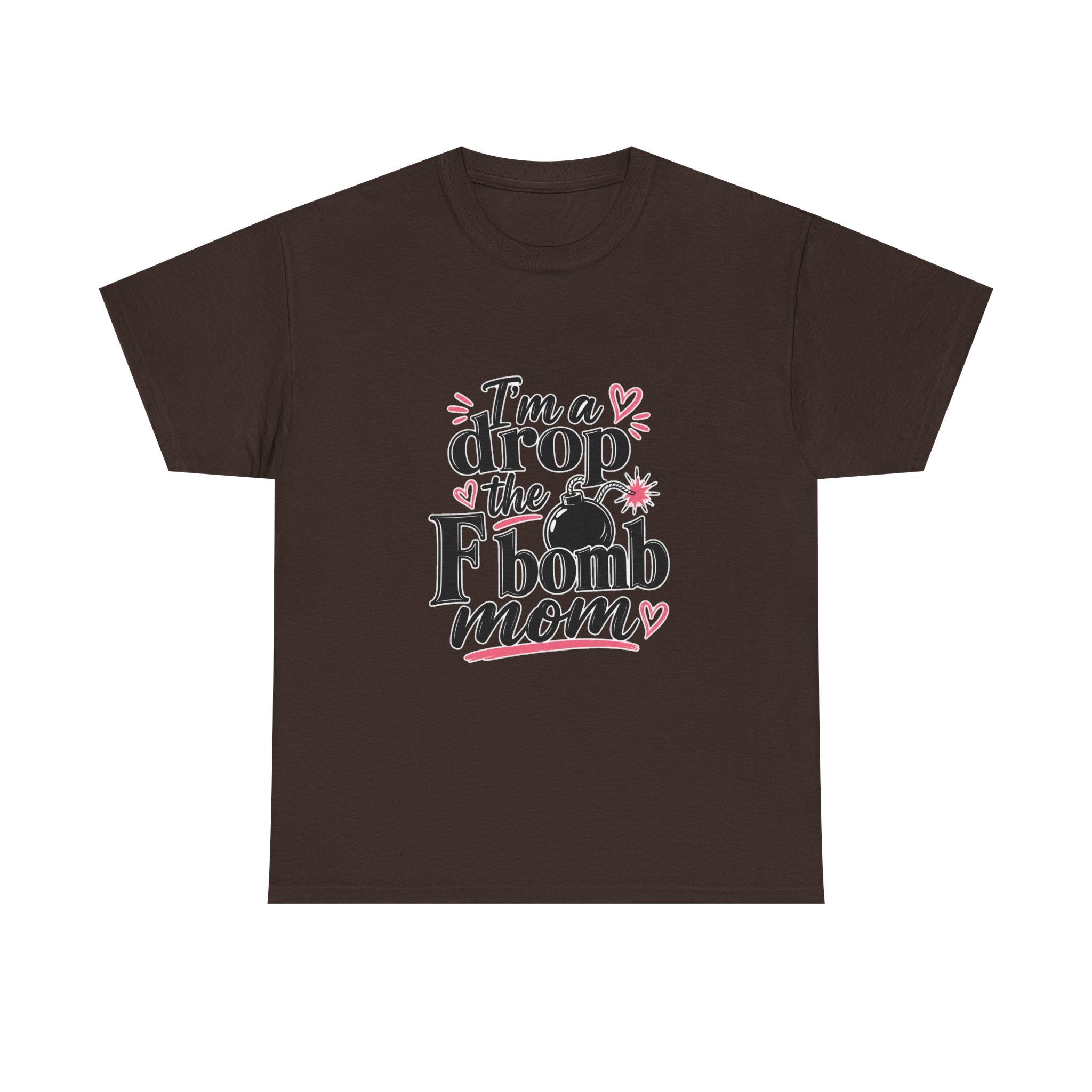 Drop the F-Bomb Mom T-Shirt — Funny Mom Graphic Tee for Mother’s Day & Everyday