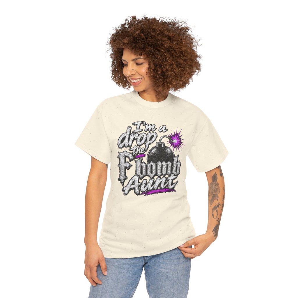 T-Shirt — "I'm a Drop the F-bomb Aunt" Graphic Tee (Funny Aunt Gift)