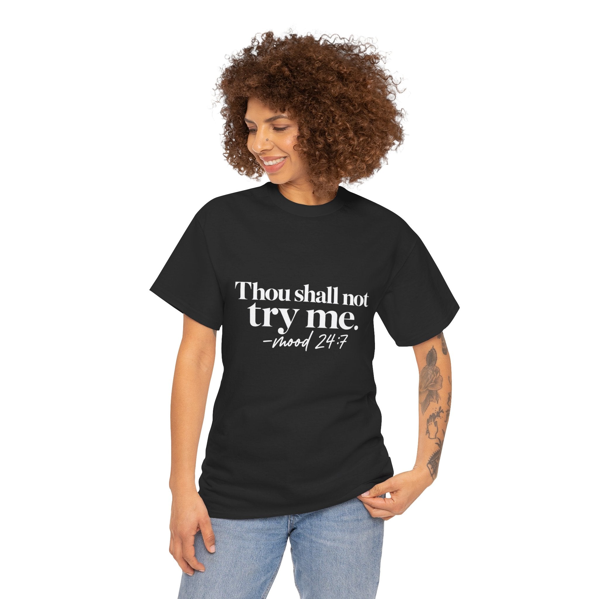 Thou Shall Not Try Me Tee — "mood 24:7" Graphic T-Shirt