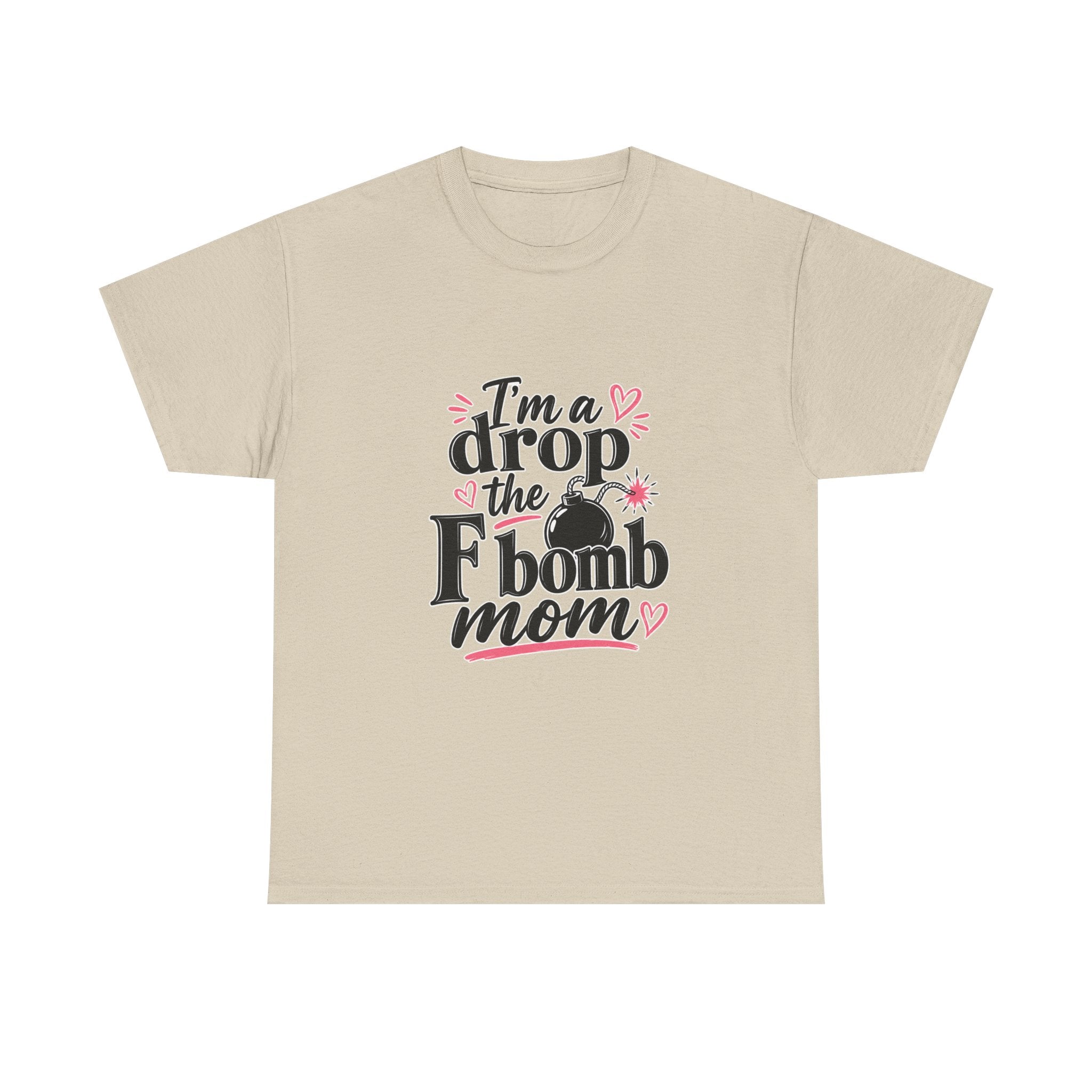Drop the F-Bomb Mom T-Shirt — Funny Mom Graphic Tee for Mother’s Day & Everyday