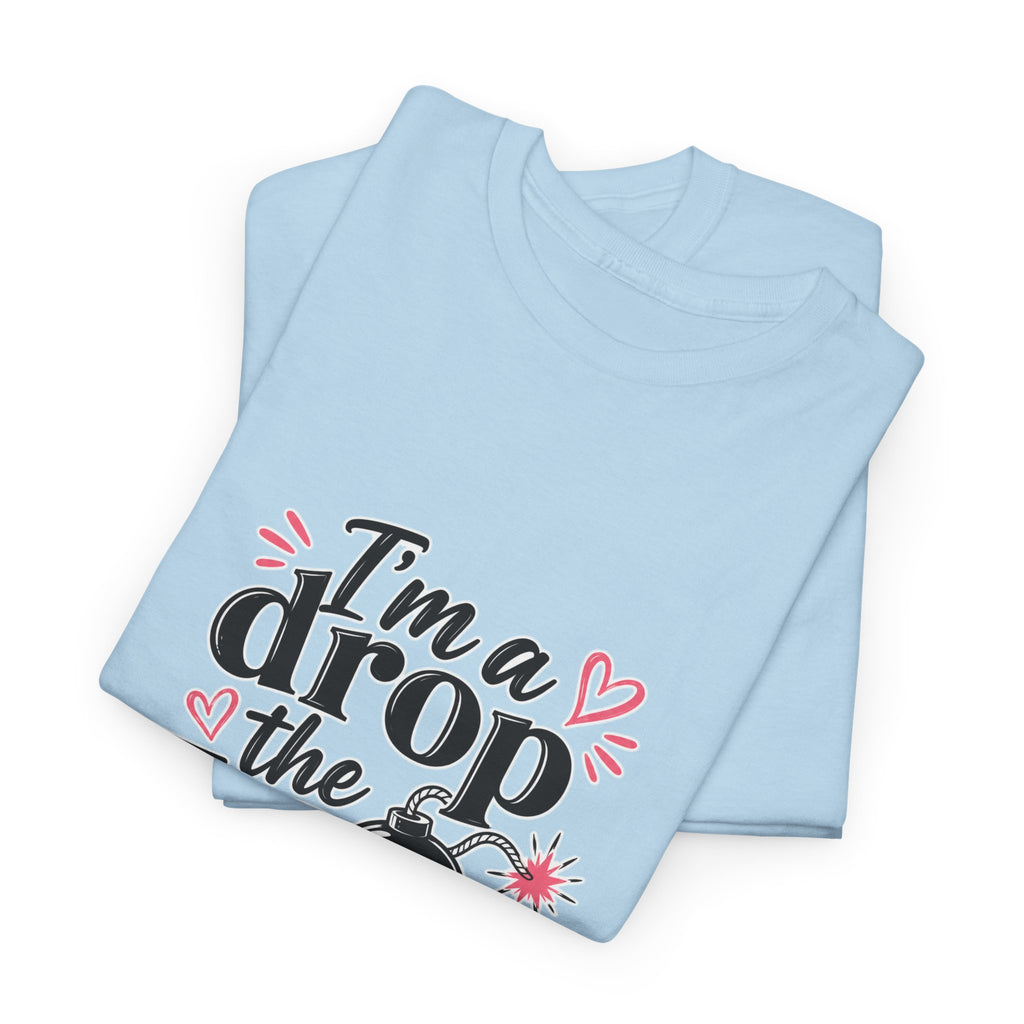 Drop the F-Bomb Mom T-Shirt — Funny Mom Graphic Tee for Mother’s Day & Everyday