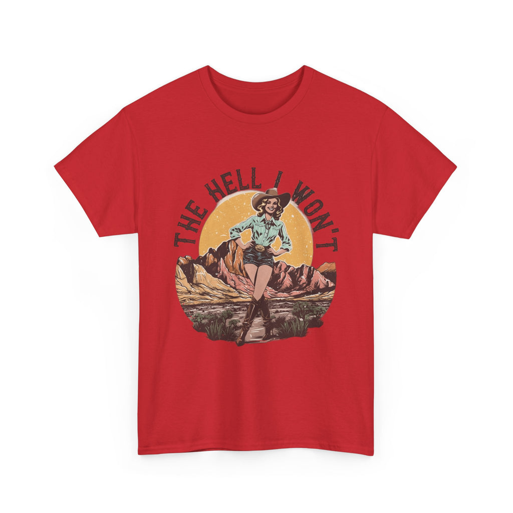 Retro Cowgirl Graphic Tee — "The Hell I Won’t" Vintage Western T-Shirt