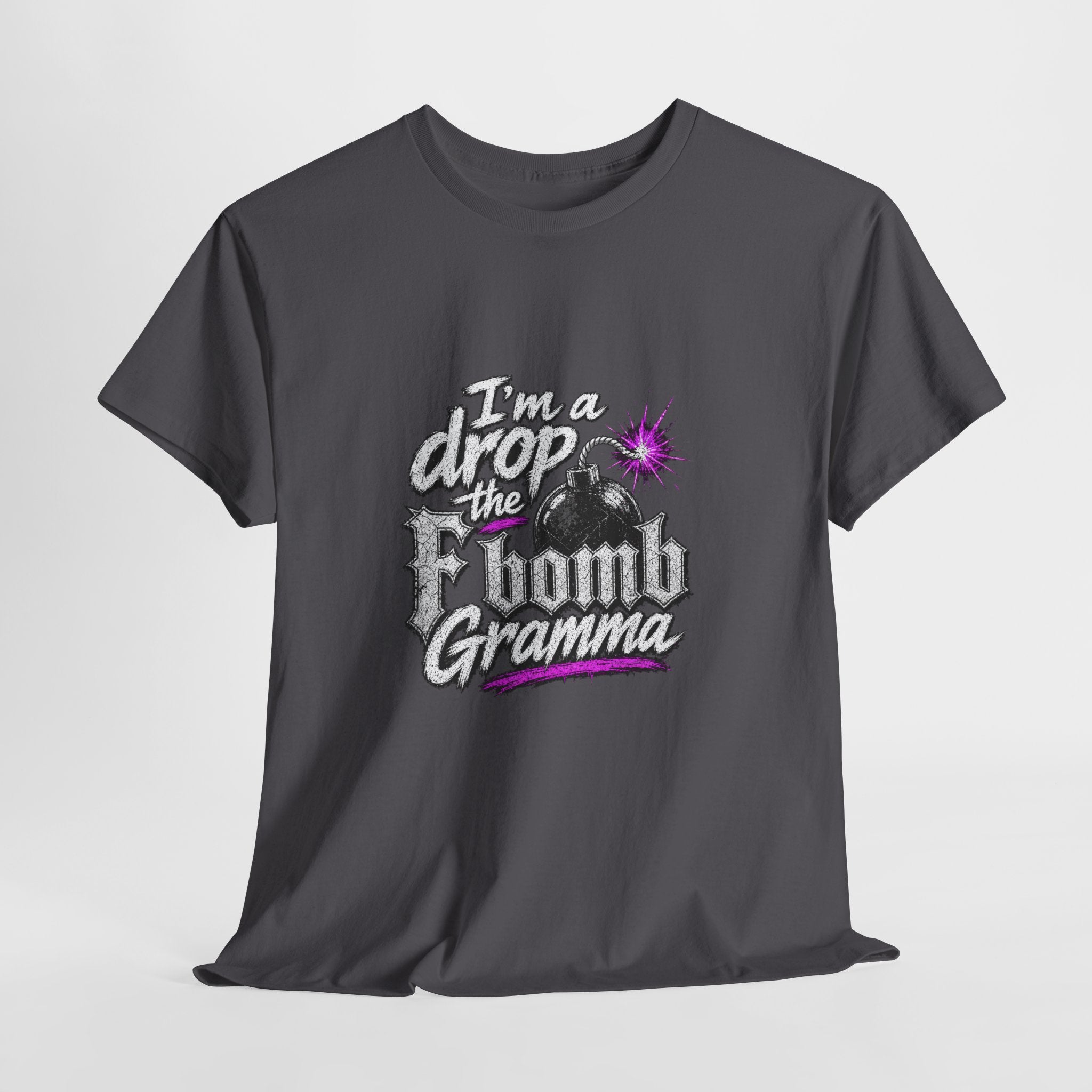 T-Shirt — “I’m a Drop the F-Bomb Gramma” Funny Grandma Graphic Tee