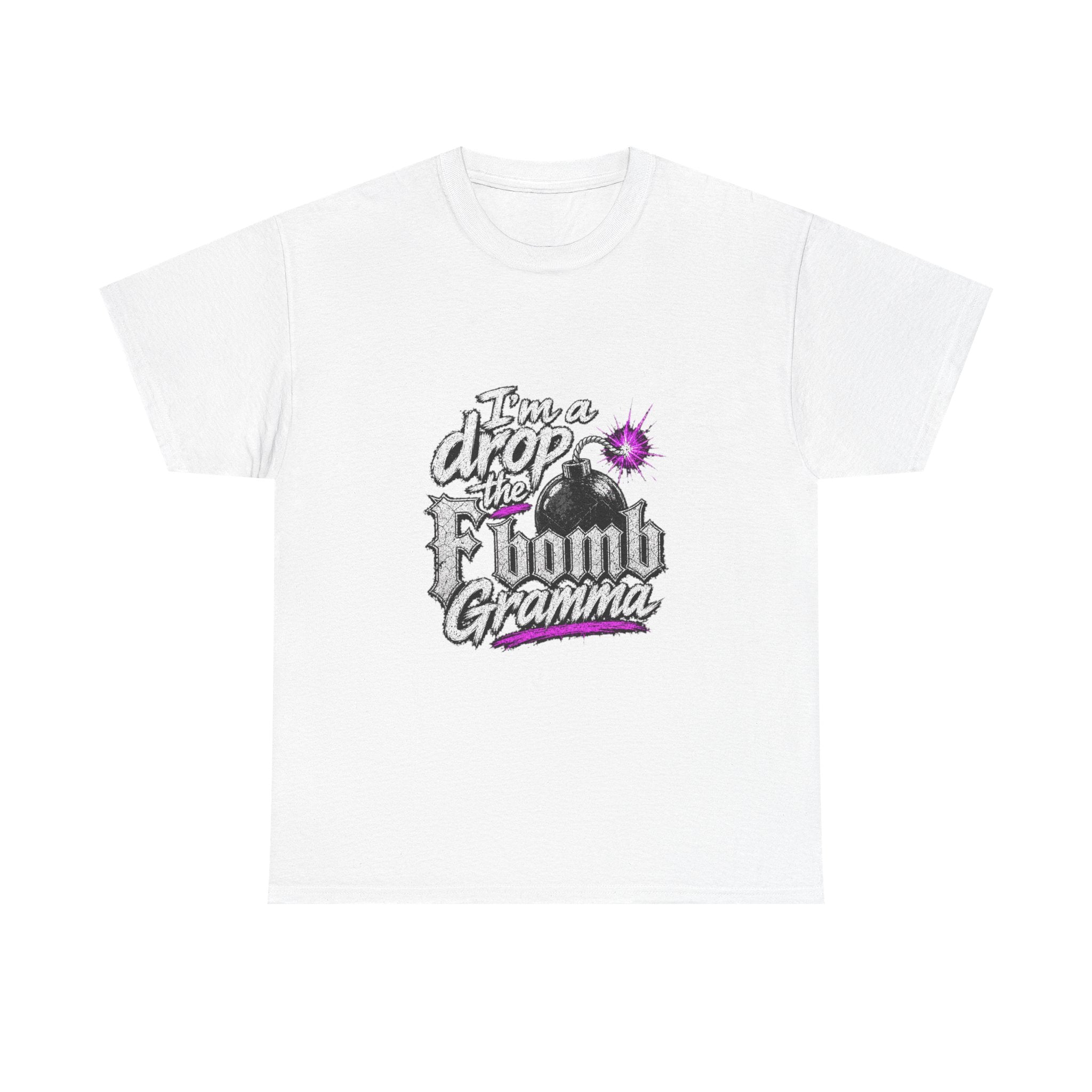 T-Shirt — “I’m a Drop the F-Bomb Gramma” Funny Grandma Graphic Tee