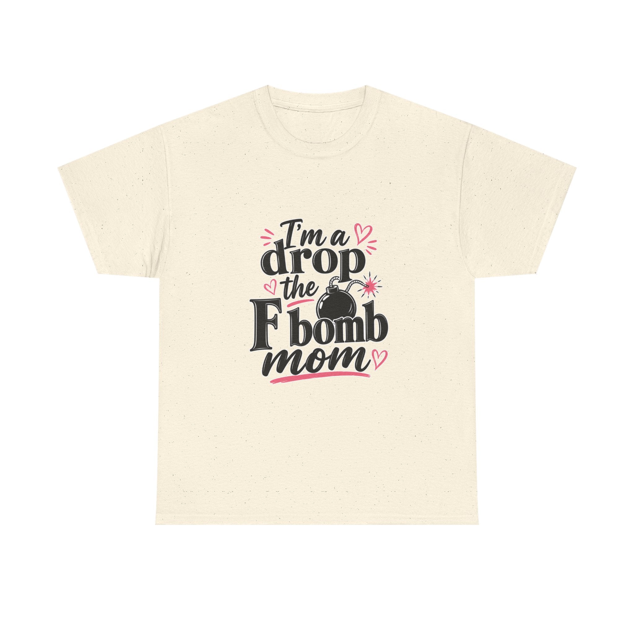 Drop the F-Bomb Mom T-Shirt — Funny Mom Graphic Tee for Mother’s Day & Everyday