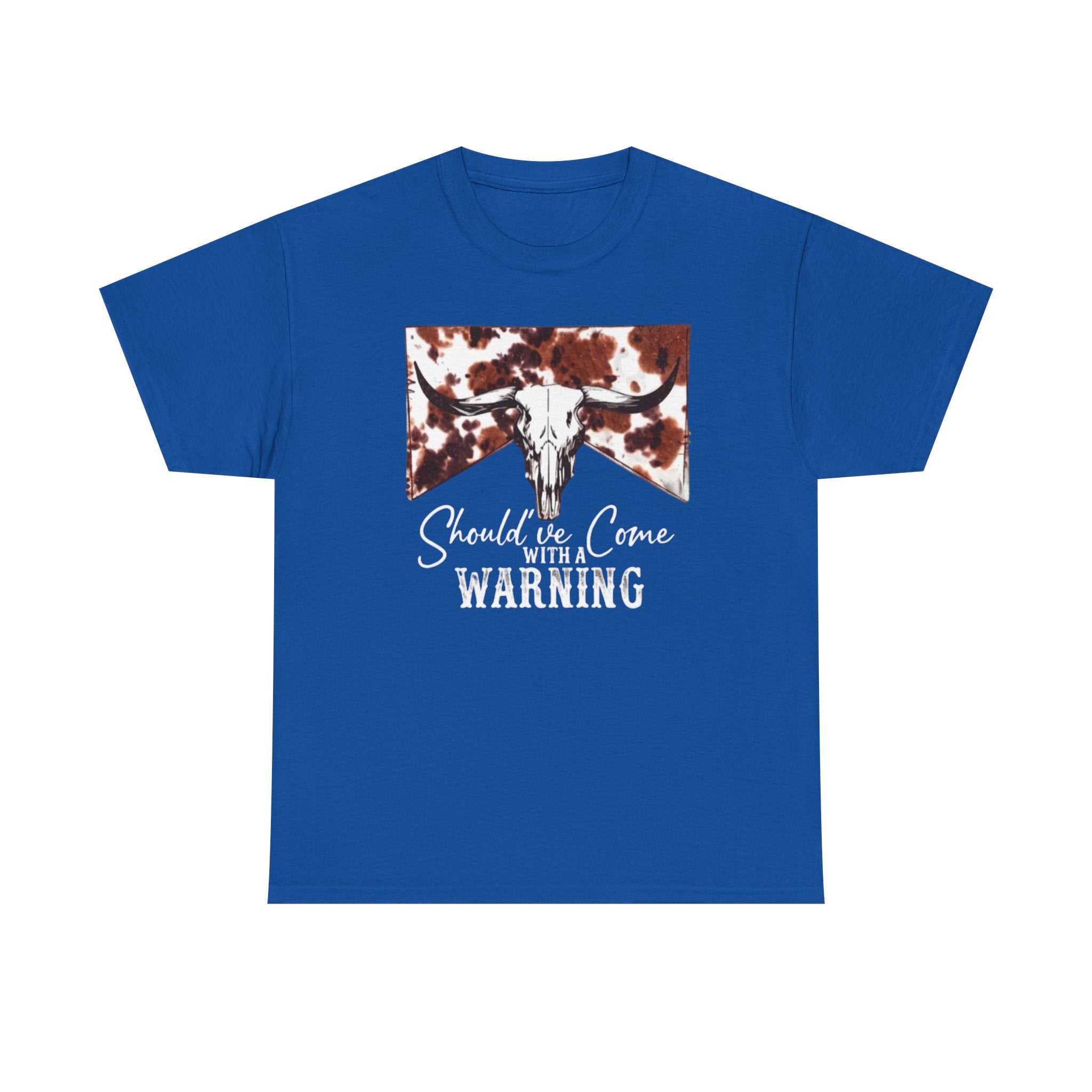 Should've  Come With a Warning Graphic Tee
