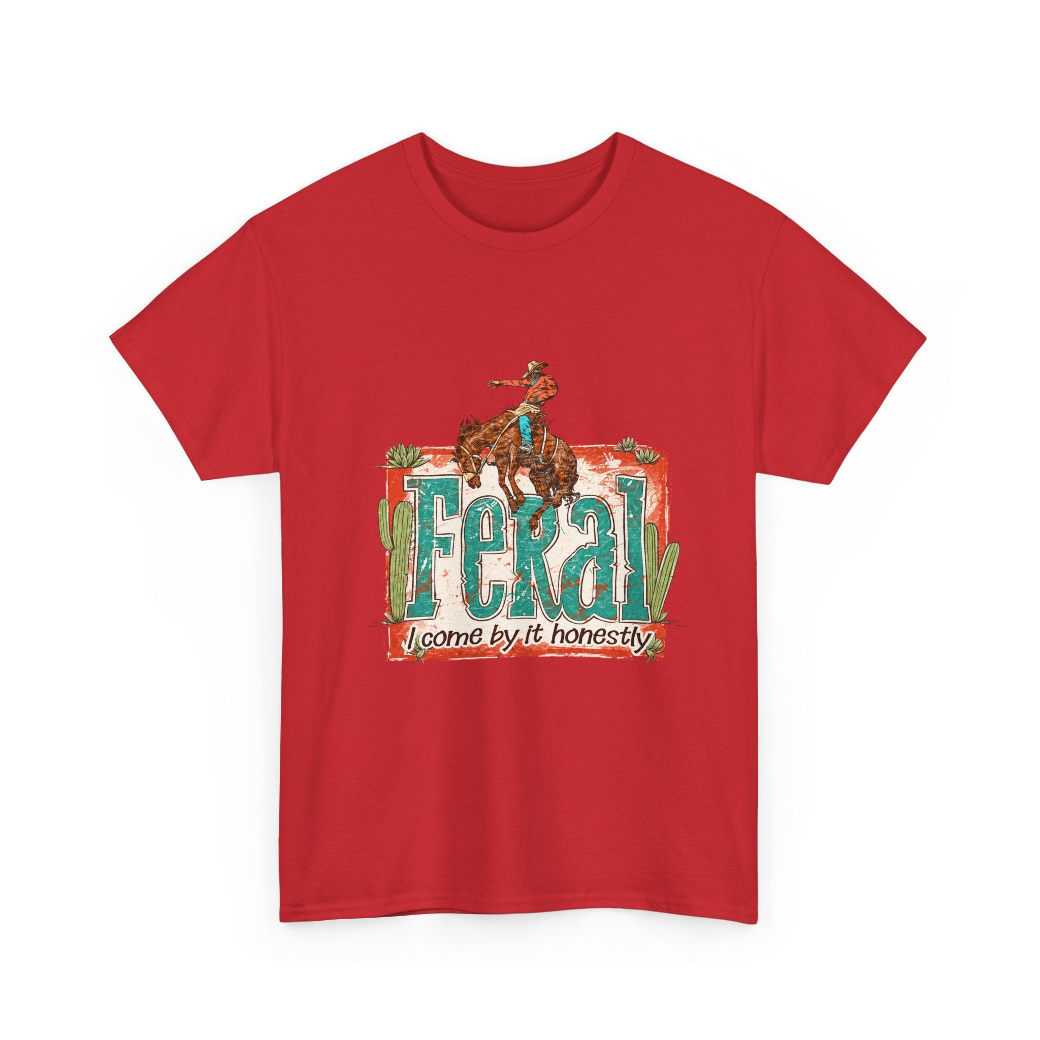 Cowboy Rodeo T‑Shirt — "Feral: Come by It Honestly" Western Graphic Tee