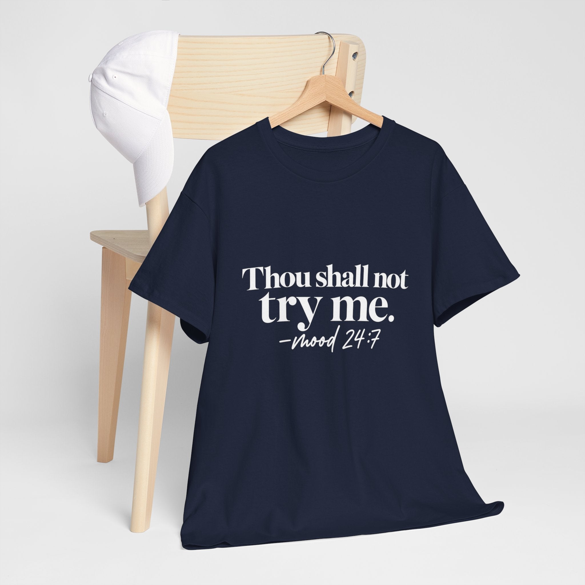 Thou Shall Not Try Me Tee — "mood 24:7" Graphic T-Shirt