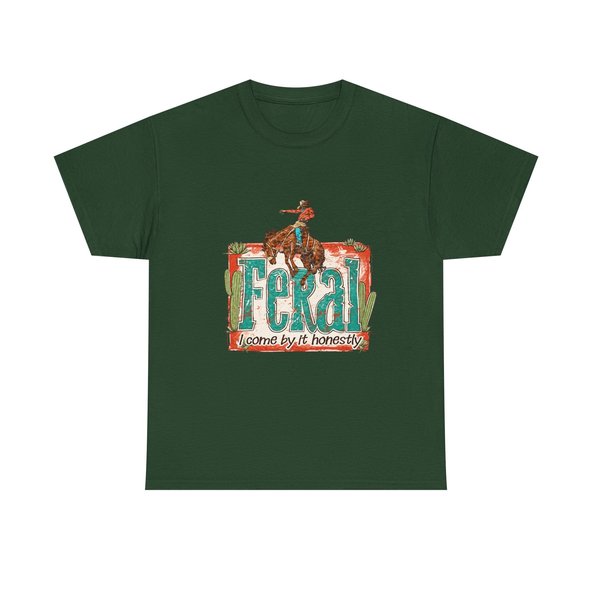 Cowboy Rodeo T‑Shirt — "Feral: Come by It Honestly" Western Graphic Tee
