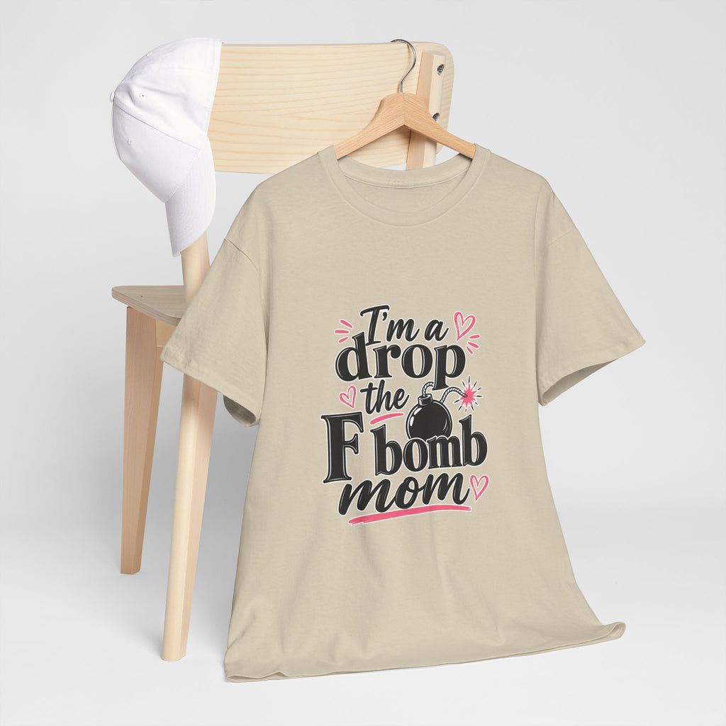 Drop the F-Bomb Mom T-Shirt — Funny Mom Graphic Tee for Mother’s Day & Everyday