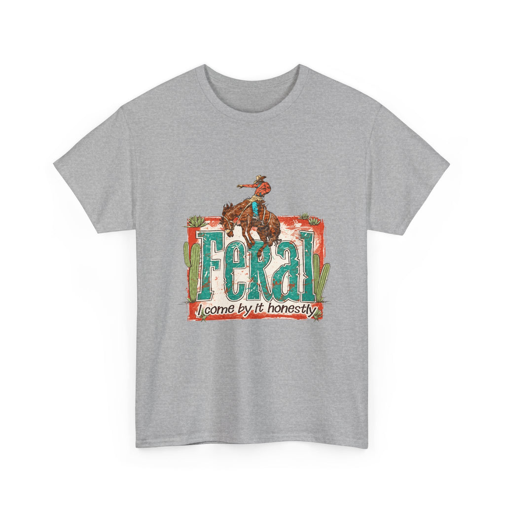 Cowboy Rodeo T‑Shirt — "Feral: Come by It Honestly" Western Graphic Tee