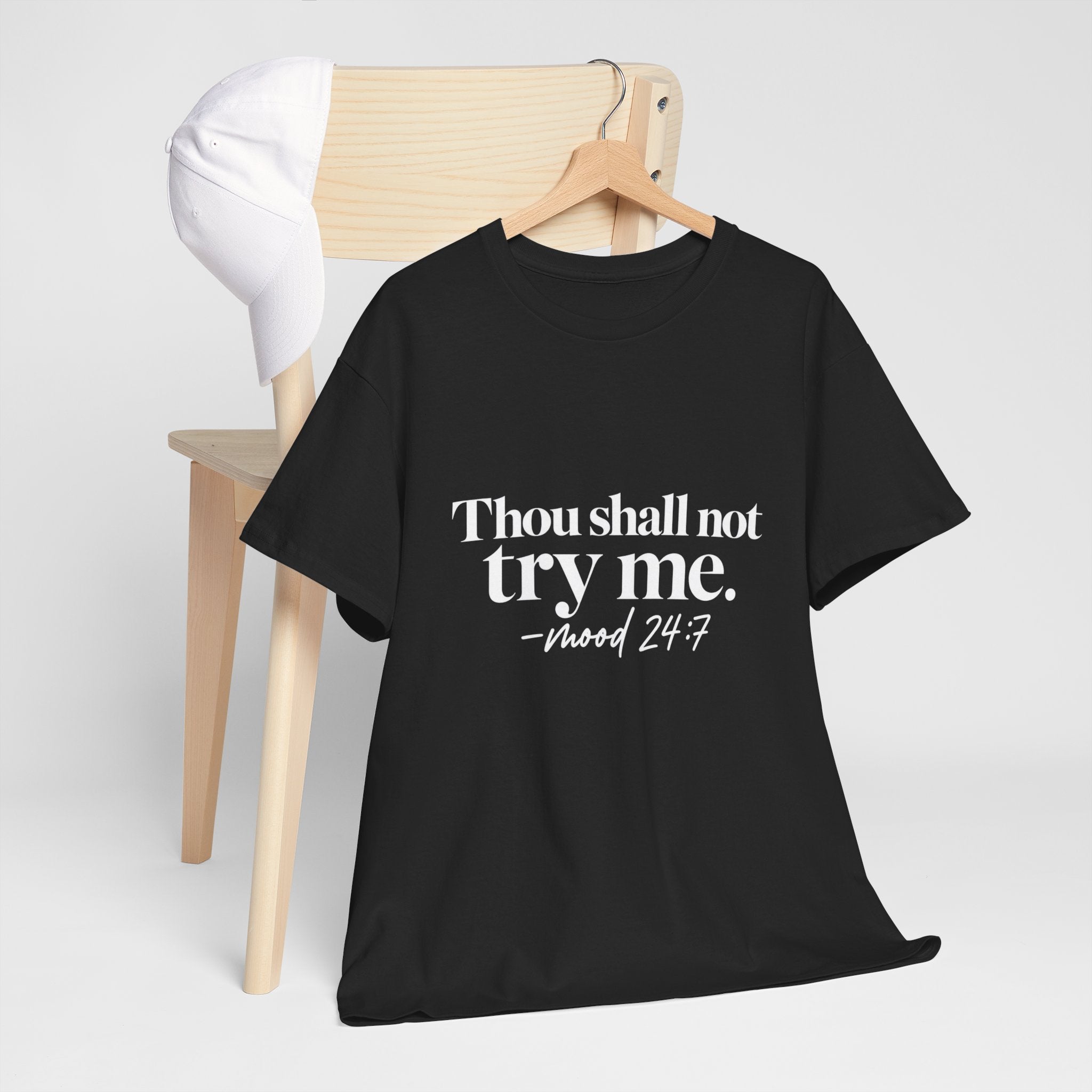 Thou Shall Not Try Me Tee — "mood 24:7" Graphic T-Shirt