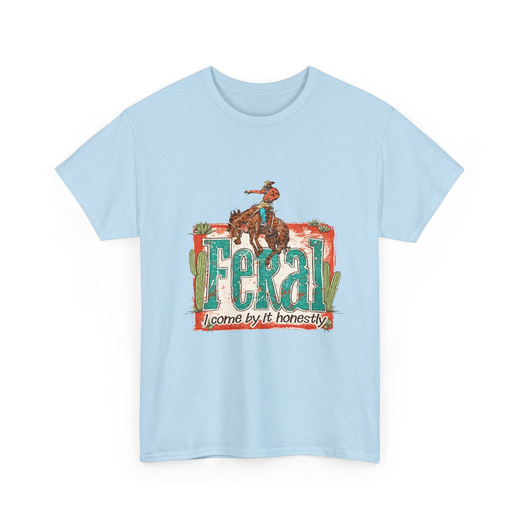 Cowboy Rodeo T‑Shirt — "Feral: Come by It Honestly" Western Graphic Tee