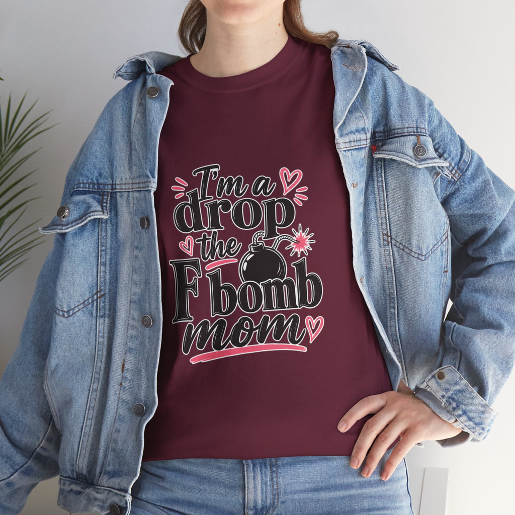 Drop the F-Bomb Mom T-Shirt — Funny Mom Graphic Tee for Mother’s Day & Everyday