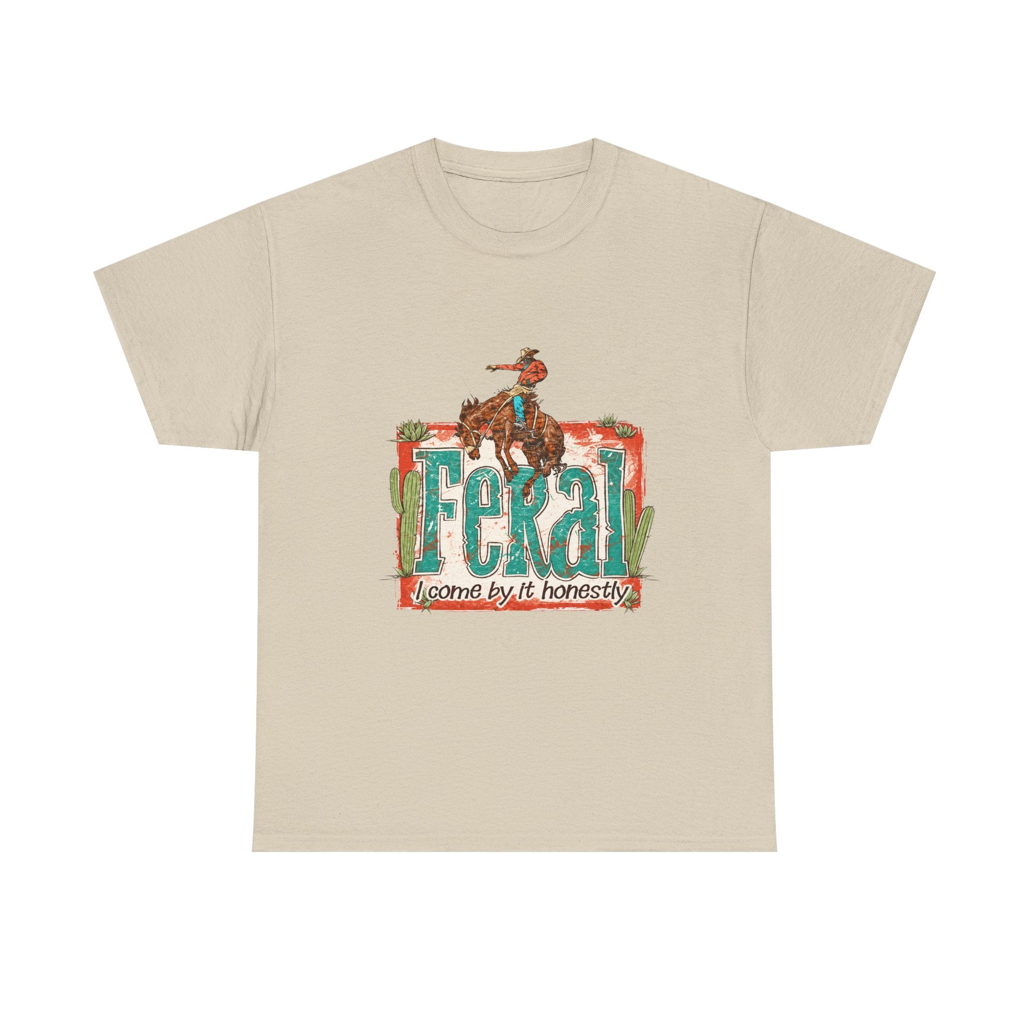 Cowboy Rodeo T‑Shirt — "Feral: Come by It Honestly" Western Graphic Tee