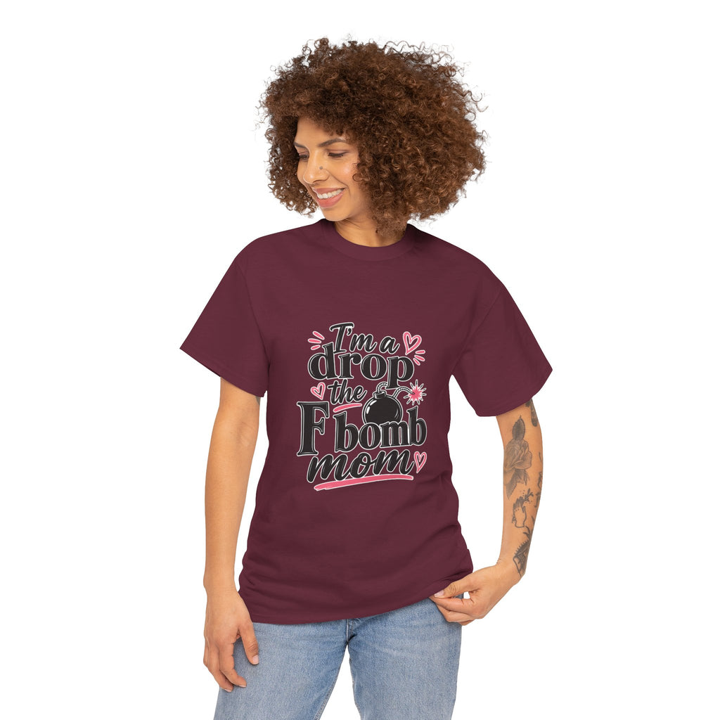 Drop the F-Bomb Mom T-Shirt — Funny Mom Graphic Tee for Mother’s Day & Everyday