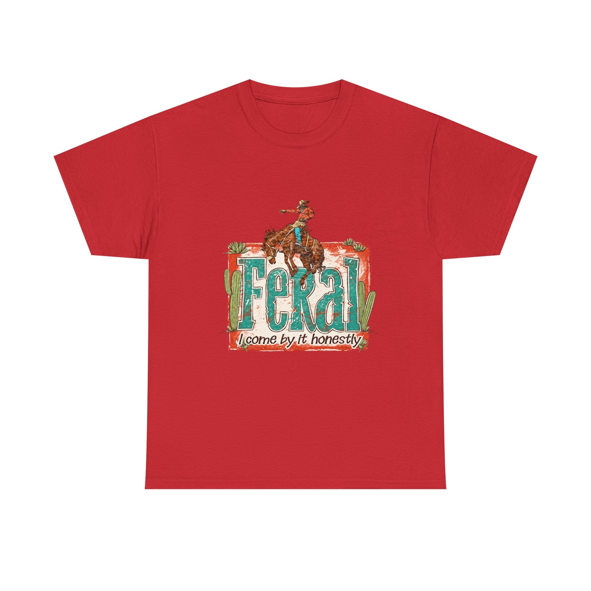 Cowboy Rodeo T‑Shirt — "Feral: Come by It Honestly" Western Graphic Tee