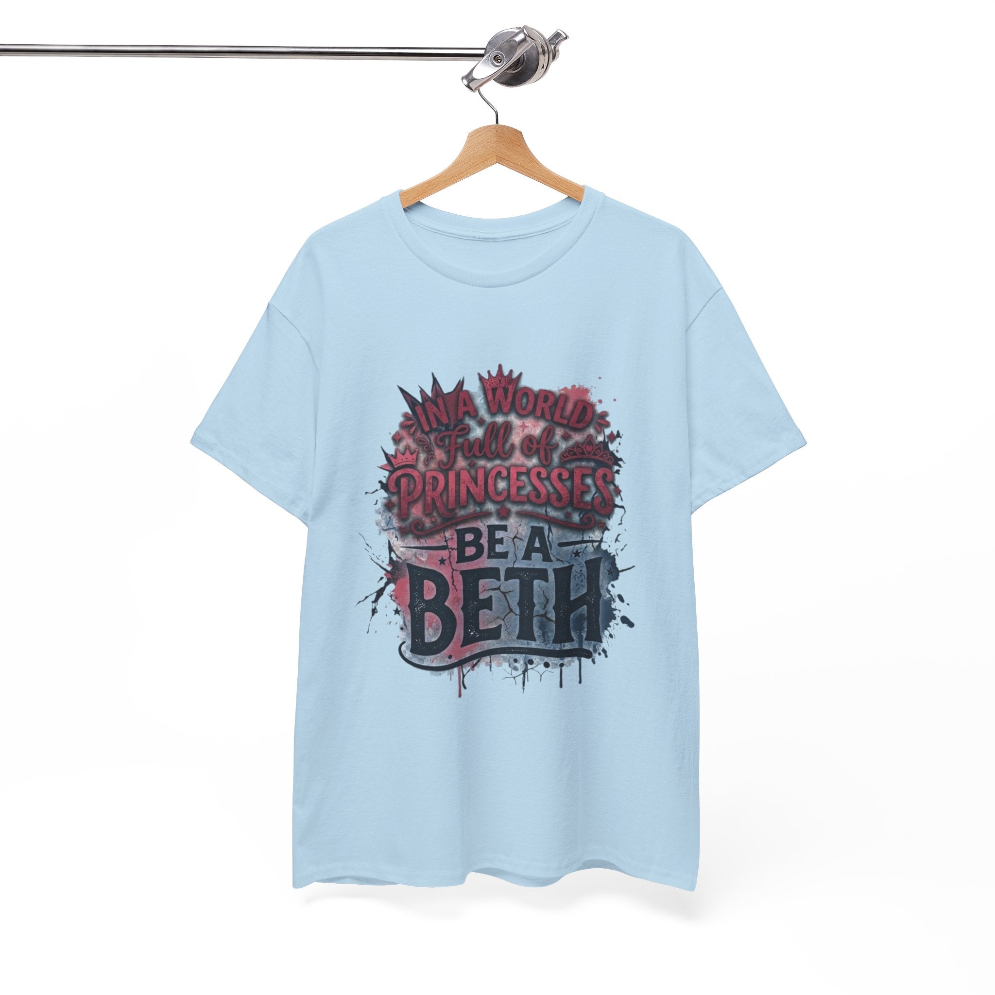 In a world full of princesses, be a Beth