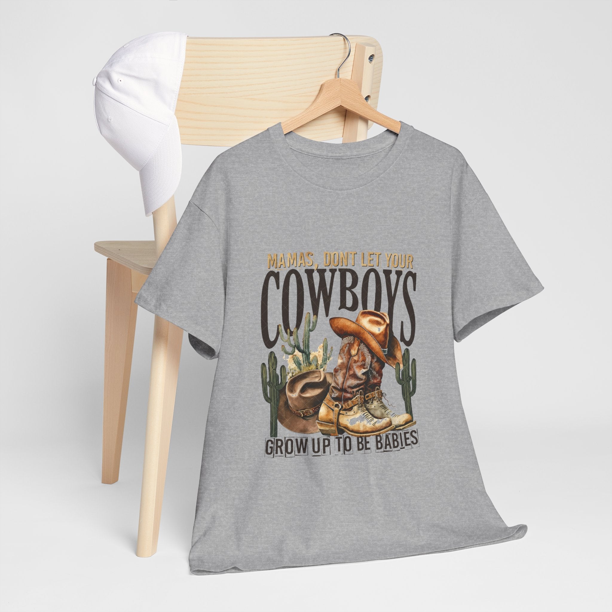 Cowboys Grow Up To Be Babies T-Shirt