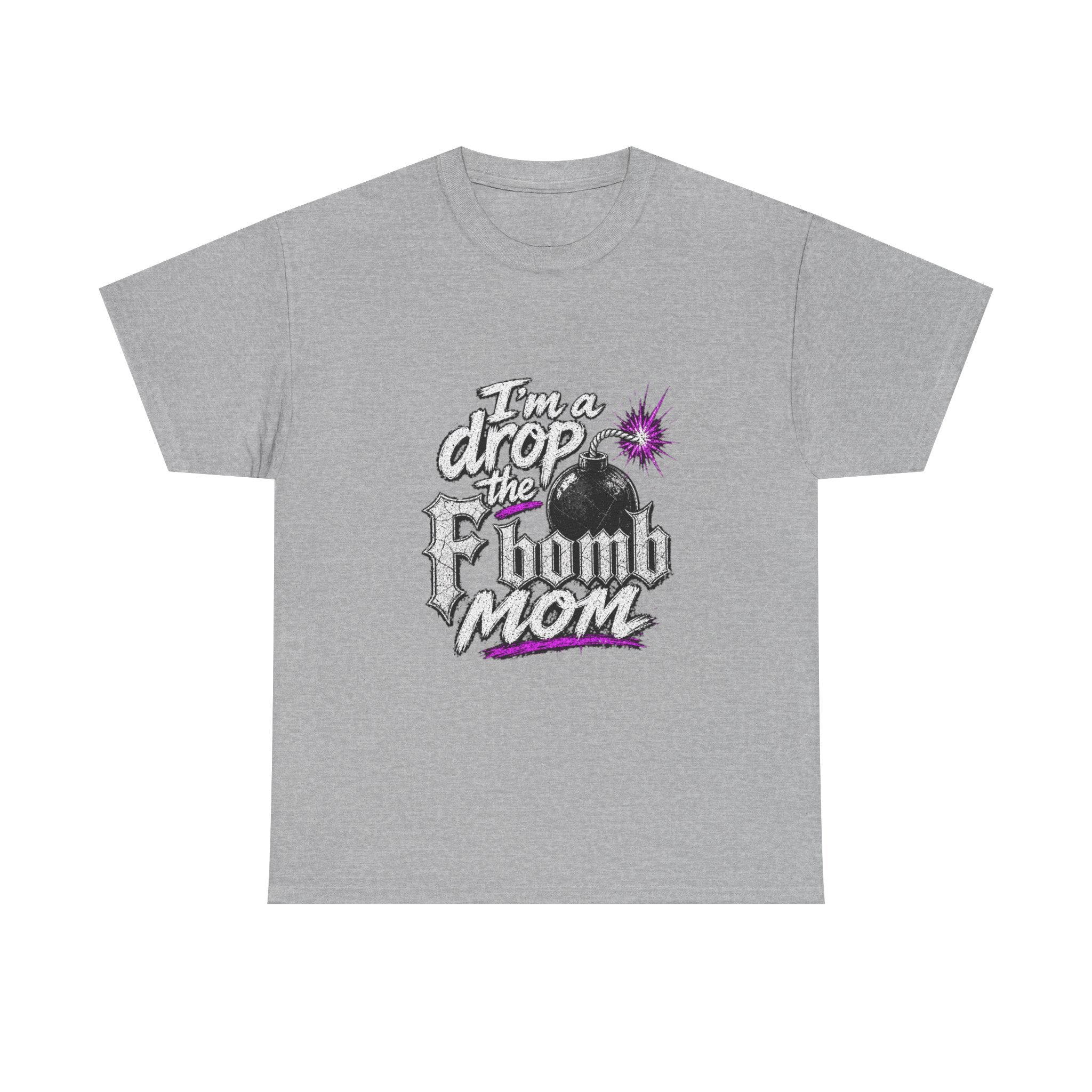 F Bomb Mom T-Shirt — "I’m a Drop the F Bomb Mom" Graphic Tee