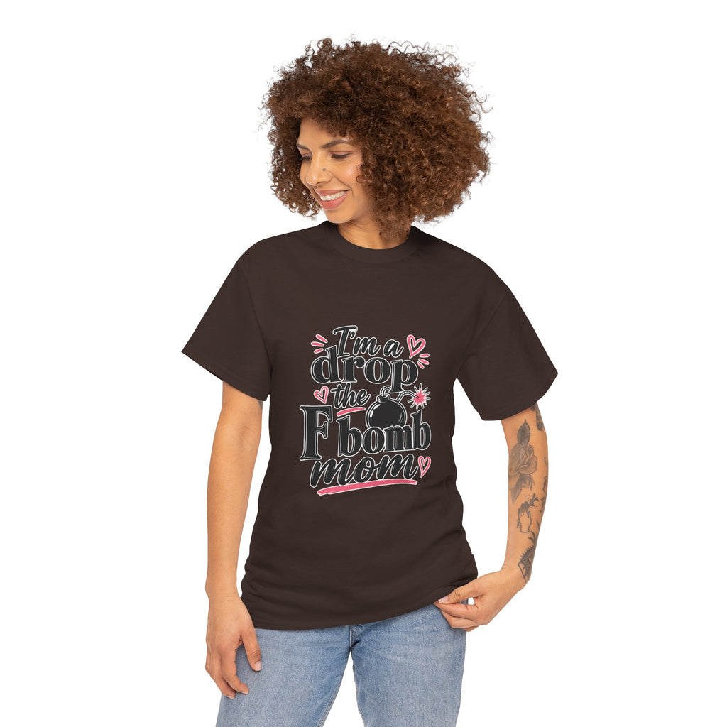Drop the F-Bomb Mom T-Shirt — Funny Mom Graphic Tee for Mother’s Day & Everyday