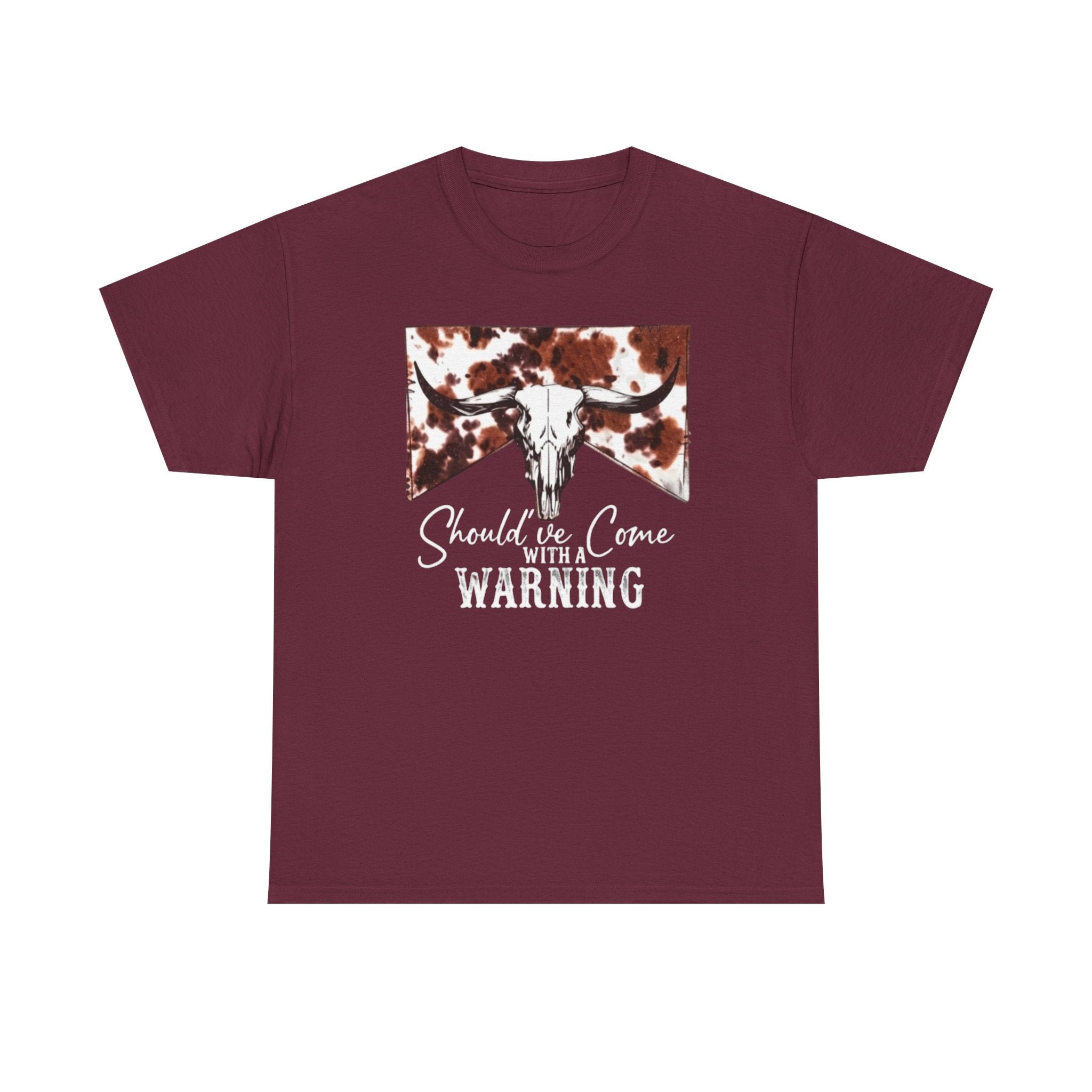 Should've  Come With a Warning Graphic Tee