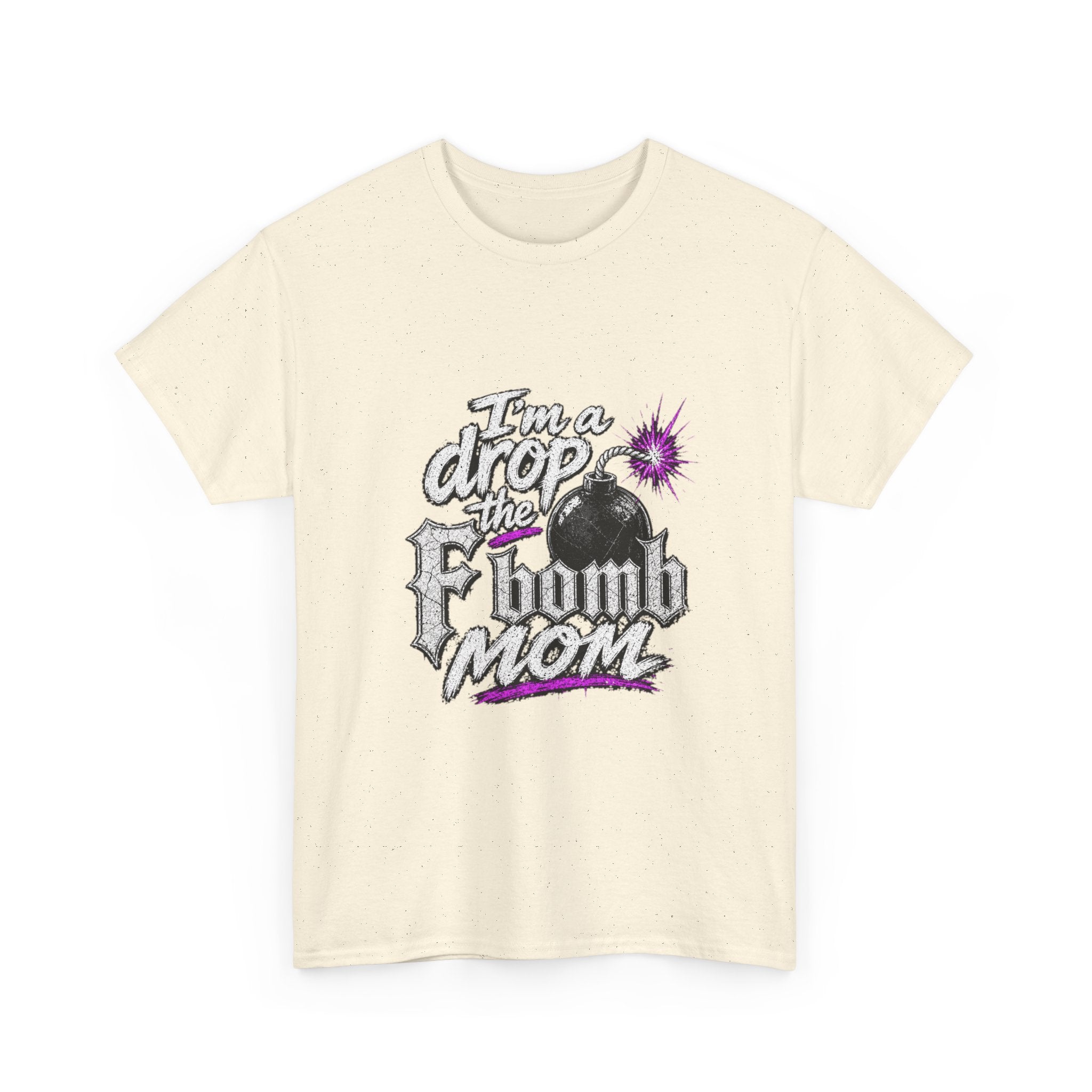 F Bomb Mom T-Shirt — "I’m a Drop the F Bomb Mom" Graphic Tee