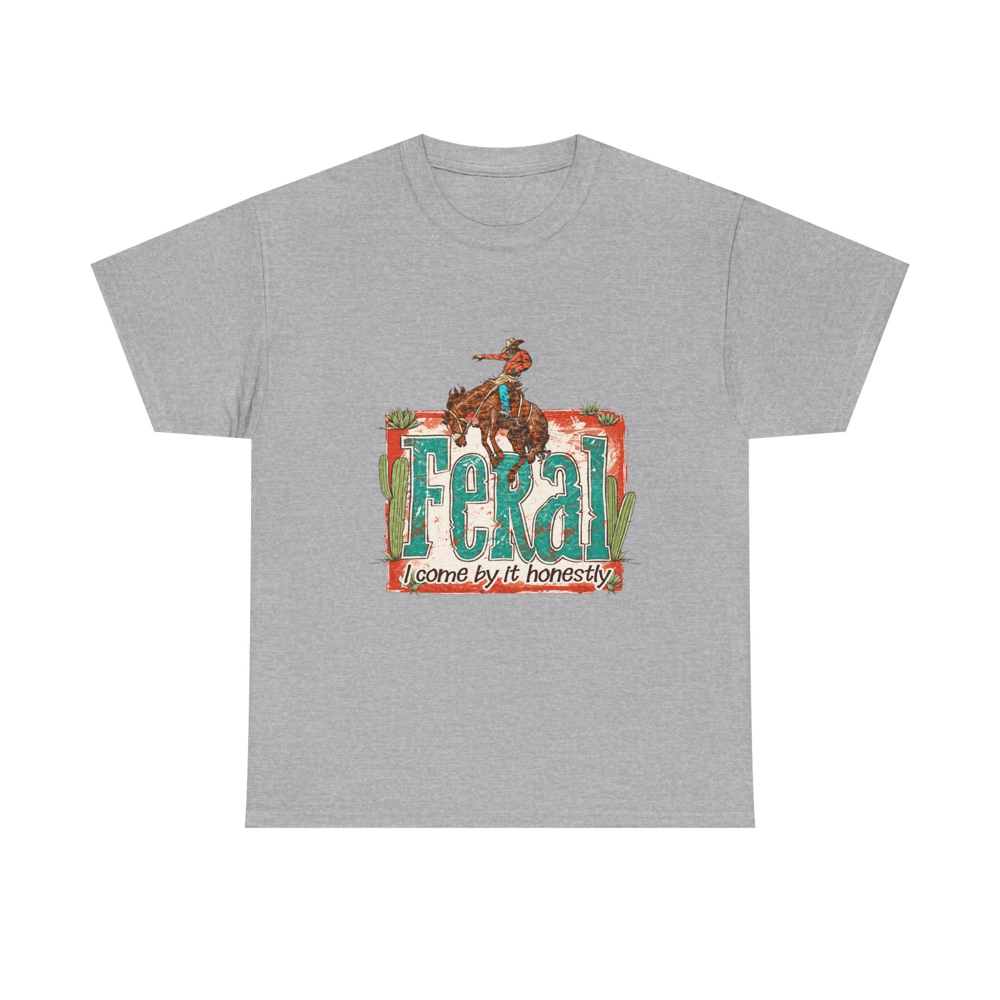 Cowboy Rodeo T‑Shirt — "Feral: Come by It Honestly" Western Graphic Tee