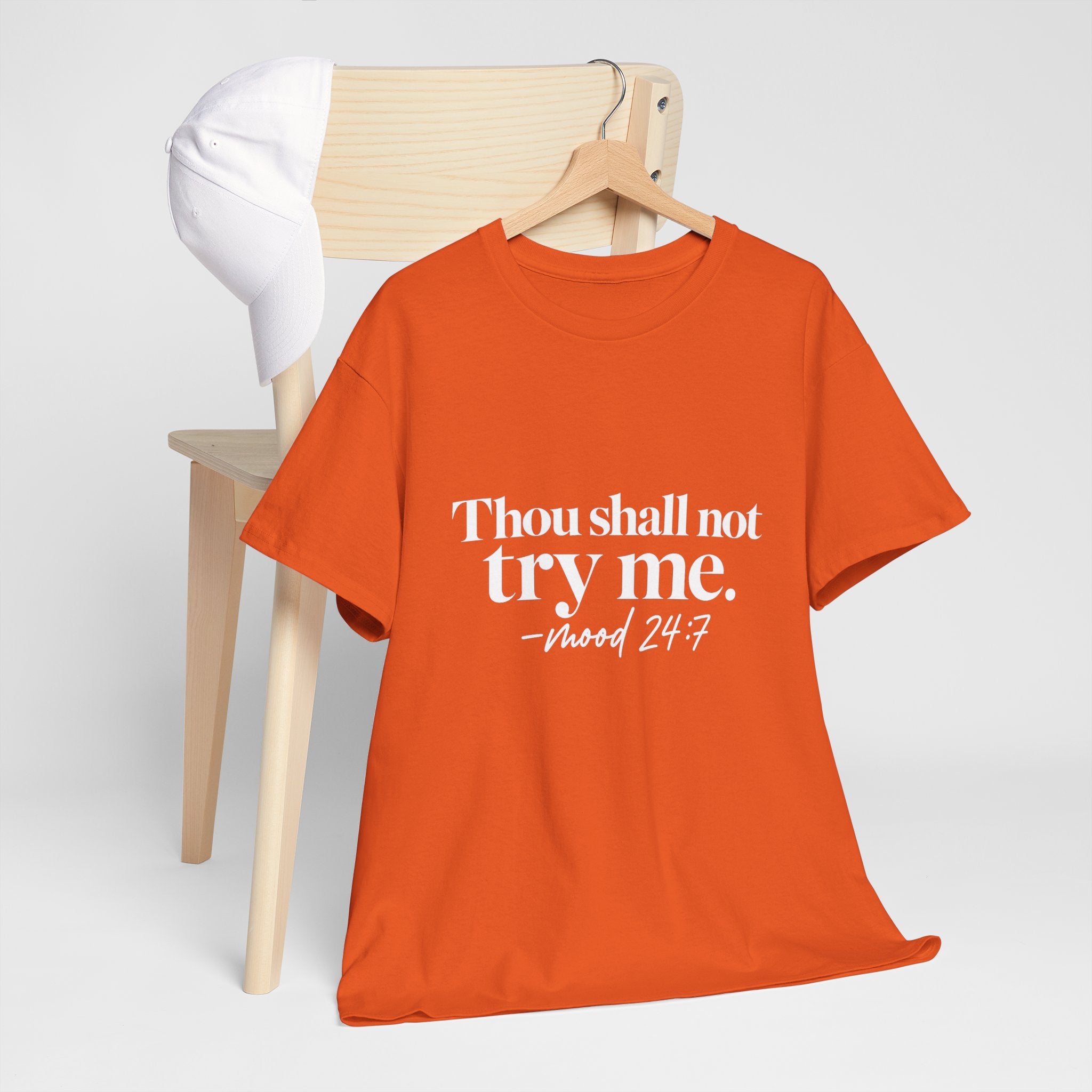 Thou Shall Not Try Me Tee — "mood 24:7" Graphic T-Shirt