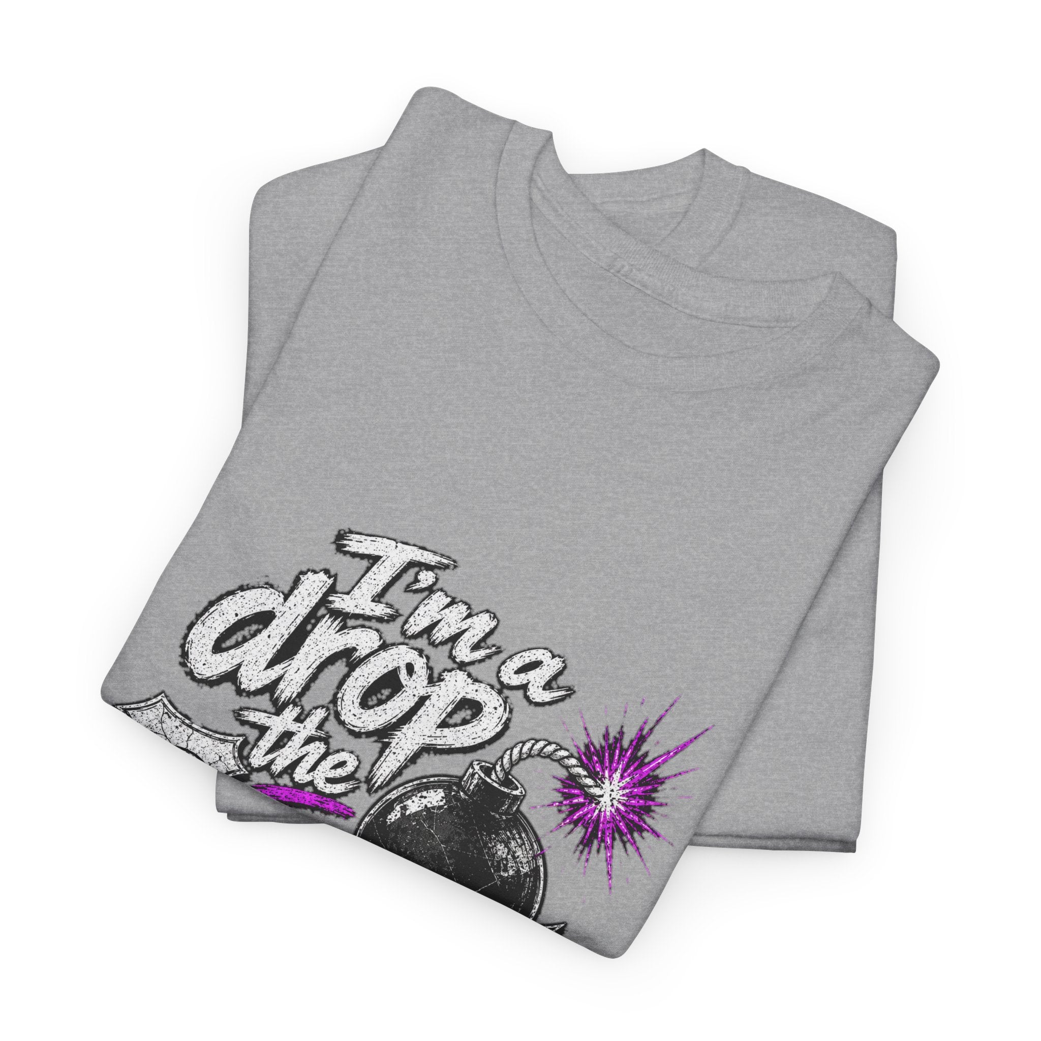 F Bomb Mom T-Shirt — "I’m a Drop the F Bomb Mom" Graphic Tee