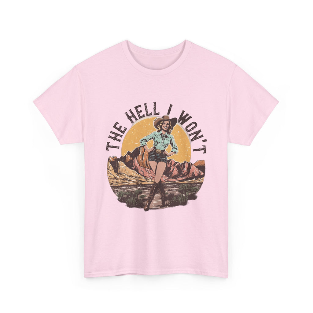 Retro Cowgirl Graphic Tee — "The Hell I Won’t" Vintage Western T-Shirt