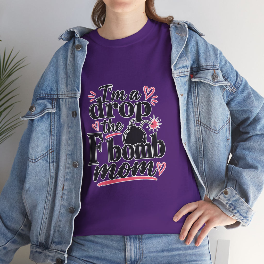 Drop the F-Bomb Mom T-Shirt — Funny Mom Graphic Tee for Mother’s Day & Everyday