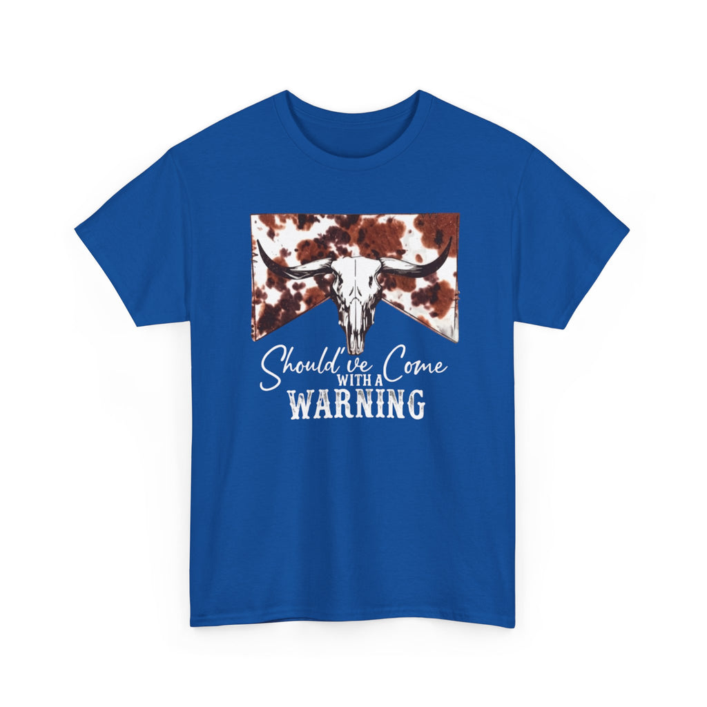 Should've  Come With a Warning Graphic Tee